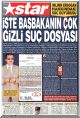 STAR - 21.07.2003: "İşte başbakanın çok gizli suç dosyası"